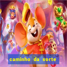 caminho da sorte esporte net